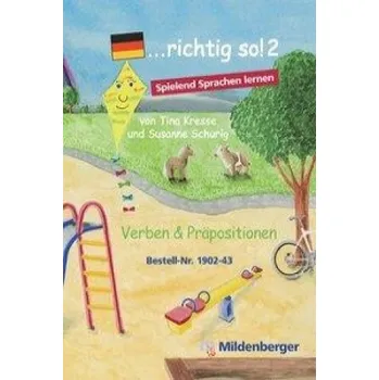 Německý jazyk ... richtig so! 2 - Spiele für den Deutsch-Förderunterricht und für Deutsch als Fremdsprache: Verben & Präpositionen, Substantive – Tina Kresse,Susanne McCafferty (DE)