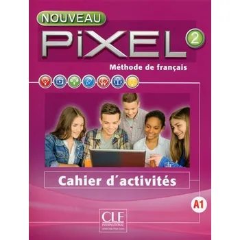 Francouzský jazyk Nouveau Pixel 2 A1: Cahier d´activités