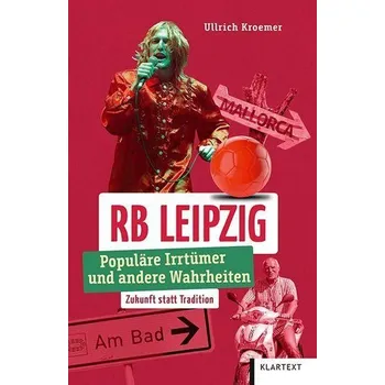 RB Leipzig - Kroemer, Ullrich [DE] (2021, Měkká, Klartext Verlag)