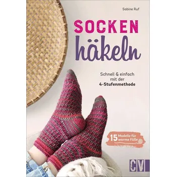 Socken häkeln - Schnell und einfach mit der 4-Stufenmethode - Ruf, Sabine