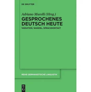 Gesprochenes Deutsch heute - Murelli, Adriano