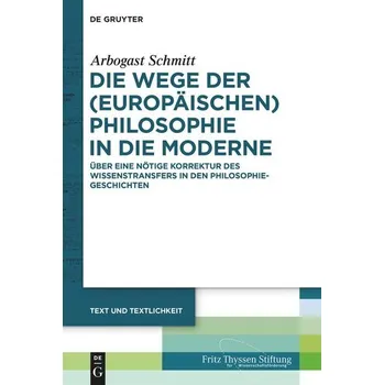 Die Wege der (europäischen) Philosophie in die Moderne - Schmitt, Arbogast