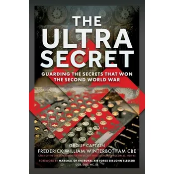 Ultra Secret - Winterbotham CBE, Frederick William
