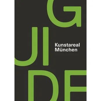 Cestování Kunstareal München Guide - Bürger, Alexandra