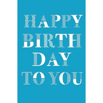 Přání k narozeninám s obálkou Artebene Happy Birthday To You