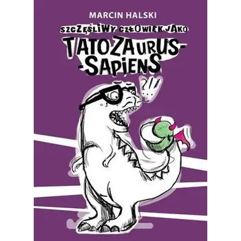 Tatozaurus-Sapiens - Marcin Halski