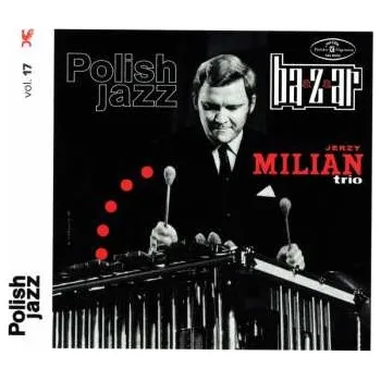 Zahraniční hudba CD Jerzy Milian Trio: Bazaar 2017