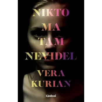 Cizojazyčná kniha Nikto ma tam nevidel (Kurian Vera, 2023)