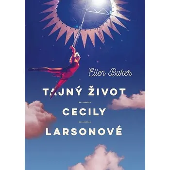 Kniha Tajný život Cecily Larsonové Kniha