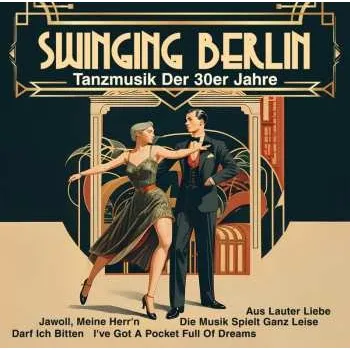 Zahraniční hudba CD Die Goldene Sieben: Swinging Berlin - Tanzmusik Der 30er Jahre 2023
