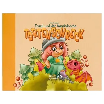 Pohádka Friedi und der Naschdrache Tortenschreck - Sarah, Laue