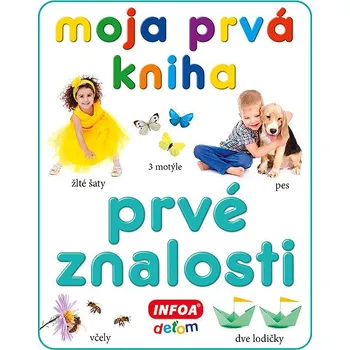 Hračka pro nejmenší Moja prvá kniha Prvé znalosti Kniha