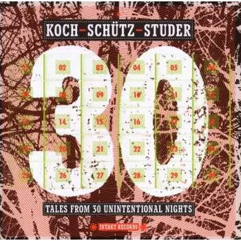 Zahraniční hudba CD Koch-Schütz-Studer: Tales From 30 Unintentional Nights 2017
