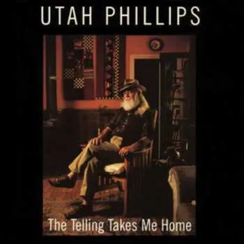 Zahraniční hudba CD Utah Phillips: The Telling Takes Me Home 1997