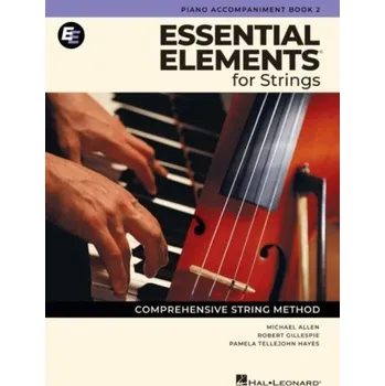 Essential Elements for Strings 2 (noty, klavírní doprovod, smyčce)