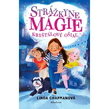 Cizí jazyk Strážkyne mágie: Kryštálový ošiaľ (Chapman Linda, 2024)