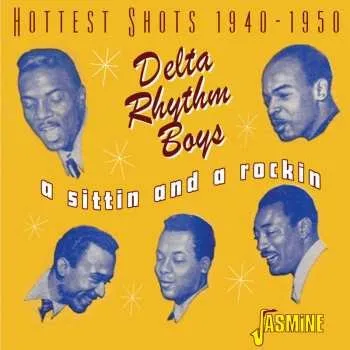 Zahraniční hudba CD The Delta Rhythm Boys: A Sittin And A Rockin: Hottest Shots 1940-1950 2025