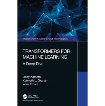 Technika Transformers for Machine Learning - Kamath, Uday