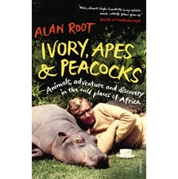 Populárně naučná literatura pro dospělé Ivory, Apes & Peacocks - Root, Alan