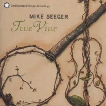 Zahraniční hudba CD Mike Seeger: True Vine 2005