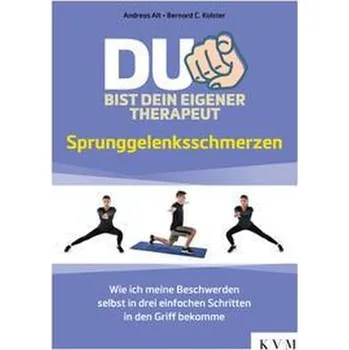 Du bist dein eigener Therapeut - Sprunggelenksschmerzen - Alt, Andreas