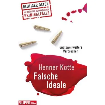 Falsche Ideale - Kotte, Henner