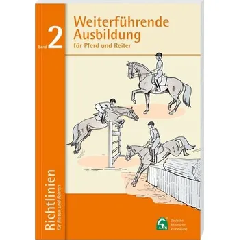 Weiterführende Ausbildung für Pferd und Reiter - Deutsche Reiterliche Vereinigung (FN) e.V.