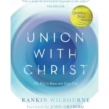 Kniha Union with Christ - Wilbourne, Rankin