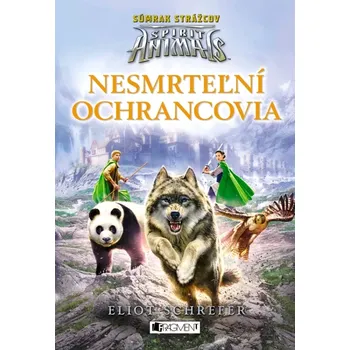 Cizojazyčná kniha Spirit Animals: Súmrak strážcov 1 - Nesmrteľní ochrancovia (Schrefer Eliot, 2023)