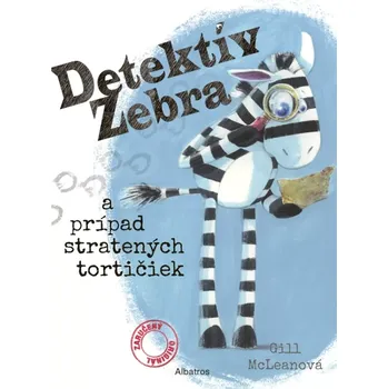 Cizojazyčná kniha Detektív Zebra a prípad stratených tortičiek (McLean Gill, 2025)