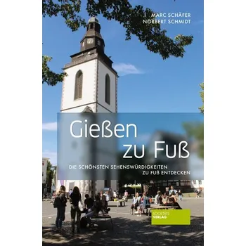 Cestování Gießen zu Fuß - Schäfer, Marc O.