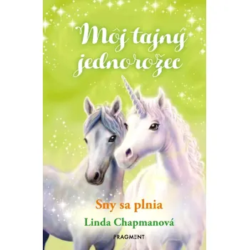 Cizojazyčná kniha Môj tajný jednorožec 2: Sny sa plnia (Chapman Linda, 2023)