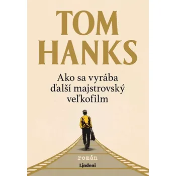 Cizojazyčná kniha Ako sa vyrába ďalší majstrovský veľkofilm (Hanks Tom, 2024)