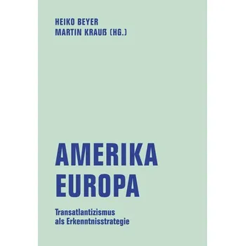 Amerika - Europa - Beyer, Heiko
