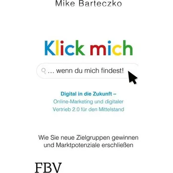 Populárně naučná literatura pro dospělé Klick mich, wenn du mich findest - Barteczko, Mike