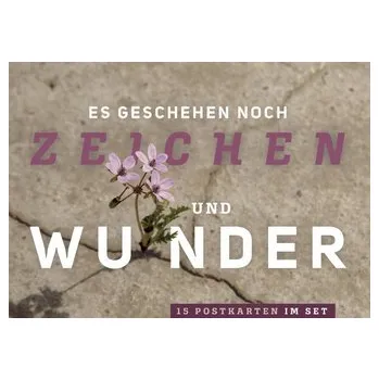 Es geschehen noch Zeichen und Wunder