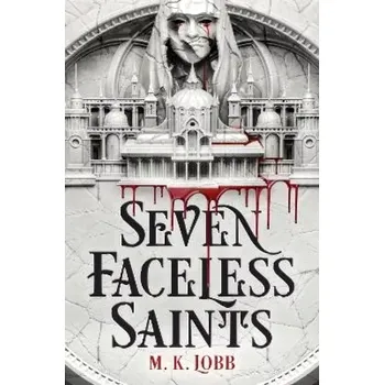 Seven faceless saints (M. K Lobb, 2023)