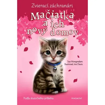 Cizojazyčná kniha Zvierací záchranári – Mačiatka a ich nový domov (Mongredien Sue, 2025)