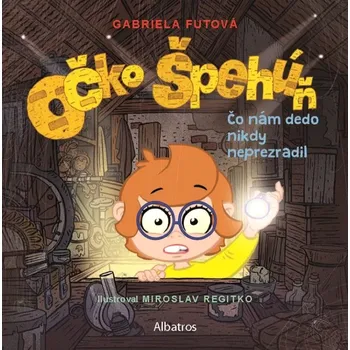 Cizojazyčná kniha Očko špehúň 2 Čo nám dedo nikdy neprezradil (Futová Gabriela, 2023)