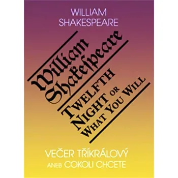 Cizojazyčná kniha Večer tříkrálový, aneb, Cokoli chcete (William Shakespeare, 2008)