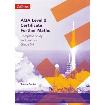 Přírodní věda AQA Level 2 Certificate Further Maths Complete Study and Practice (5-9) - Senior, Trevor