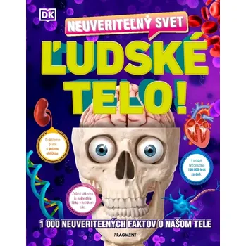 Cizojazyčná kniha Neuveriteľný svet - Ľudské telo (kolektiv, 2023)