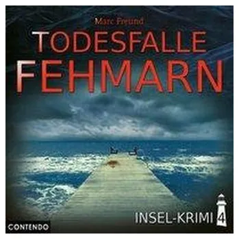 Insel-Krimi 04. Todesfalle Fehmarn - Freund, Marc