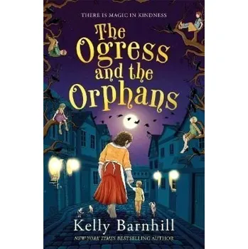 The Ogress and the Orphans (Kelly Barnhillová, 2022)