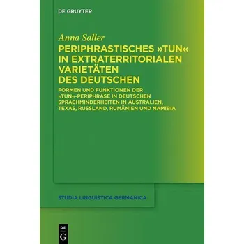 Periphrastisches "tun" in extraterritorialen Varietäten des Deutschen - Saller, Anna