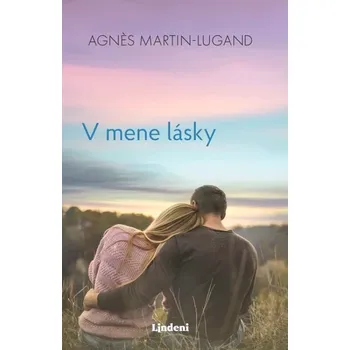 Cizojazyčná kniha V mene lásky (Martin-Lugand Agnes, 2025)