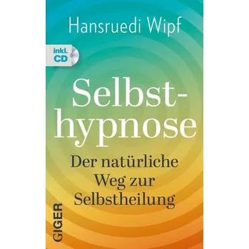 Selbsthypnose - Wipf, Hansruedi