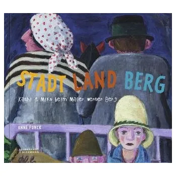 Umění Stadt Land Berg - Funck, Anne