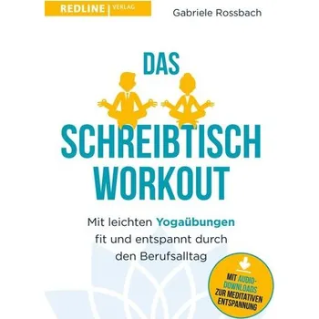 Das Schreibtisch- Workout - Rossbach, Gabriele
