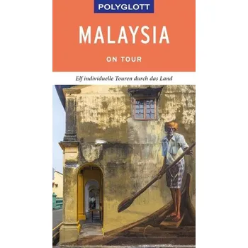 Cestování POLYGLOTT on tour Reiseführer Malaysia - Jacobi, Moritz